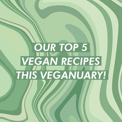 Our Top 5 Vegan Recipes this Veganuary